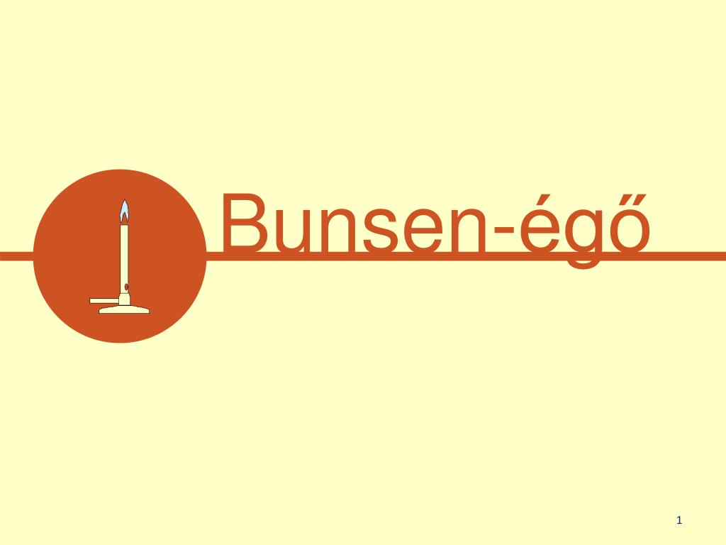 PPT - Bunsen-égő PowerPoint Presentation, free download - ID:5683431