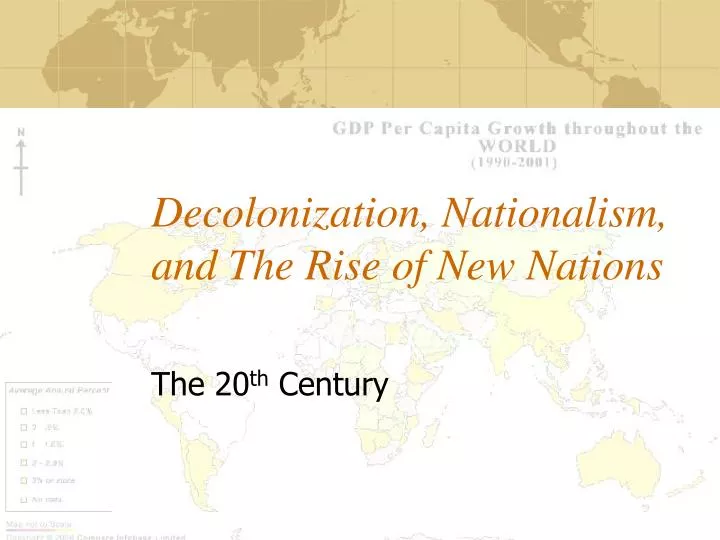 PPT - Decolonization, Nationalism, And The Rise Of New Nations ...