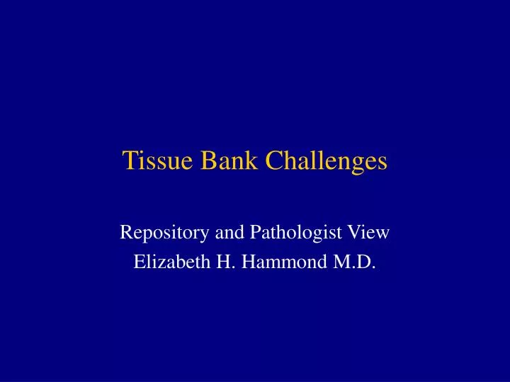 tissue bank challenges n.