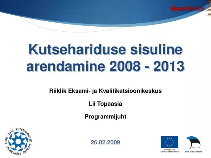 kutsehariduse sisuline arendamine 2008 2013 n.
