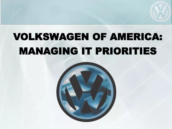 Volkswagen of America Managing It
