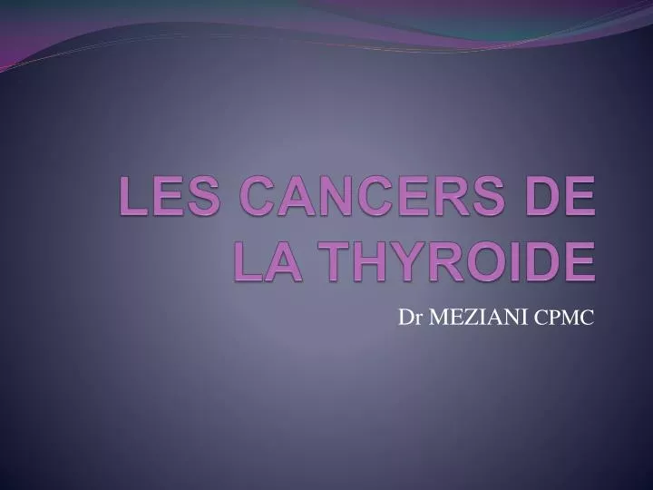les cancers de la thyroide n.