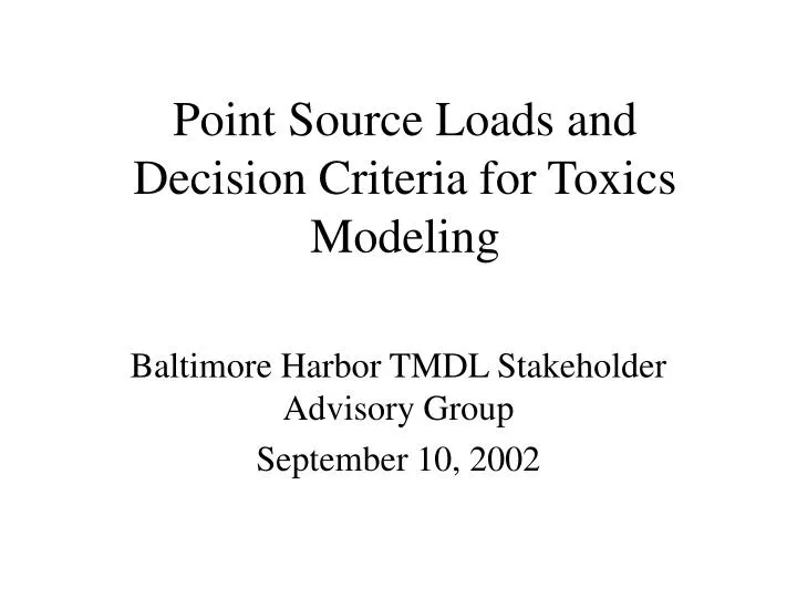 point source loads and decision criteria for toxics modeling n.