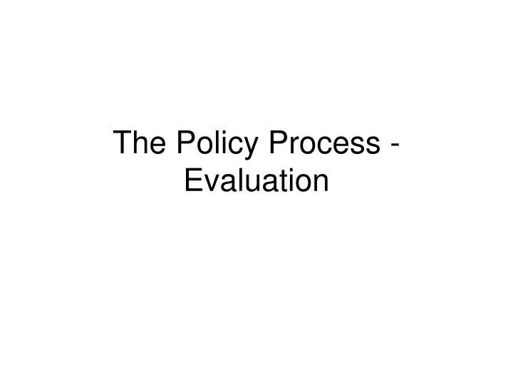 the policy process evaluation n.