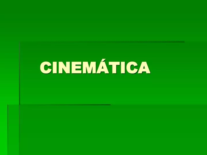 PPT CINEMÁTICA PowerPoint Presentation free download ID