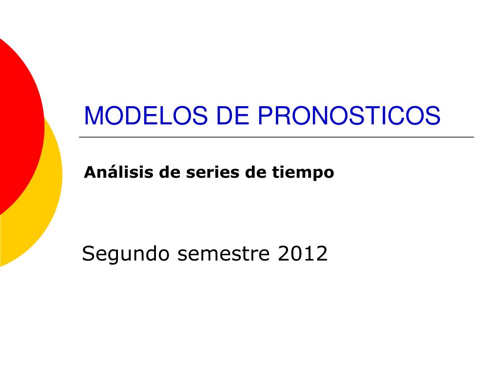 PPT - MODELOS DE PRONOSTICOS PowerPoint Presentation, free download -  ID:5696116