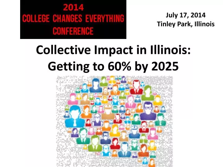PPT Collective Impact in Illinois Getting to 60 by 2025 PowerPoint