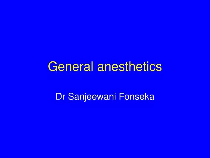 general anesthetics n.