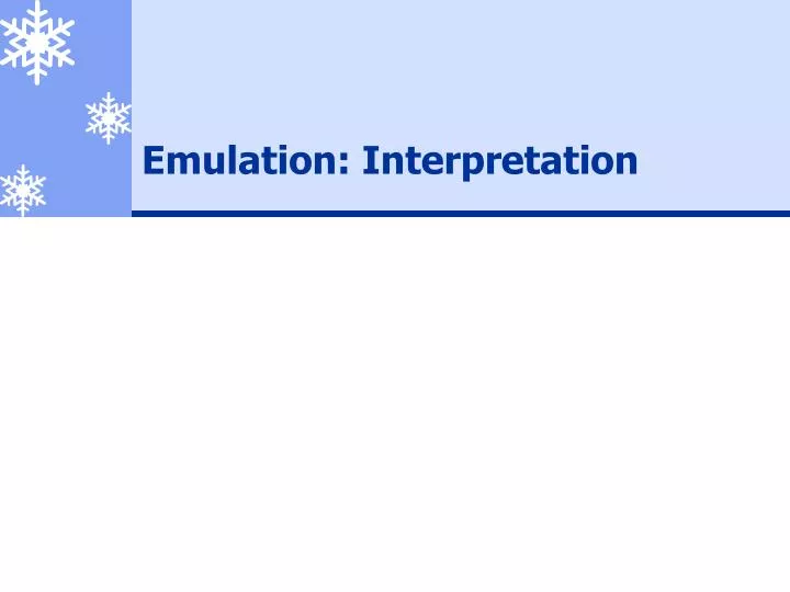emulation interpretation n.