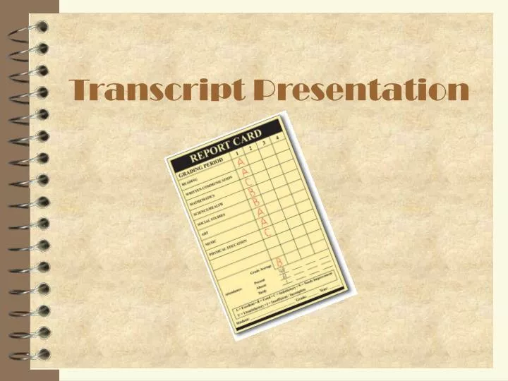 transcript presentation n.