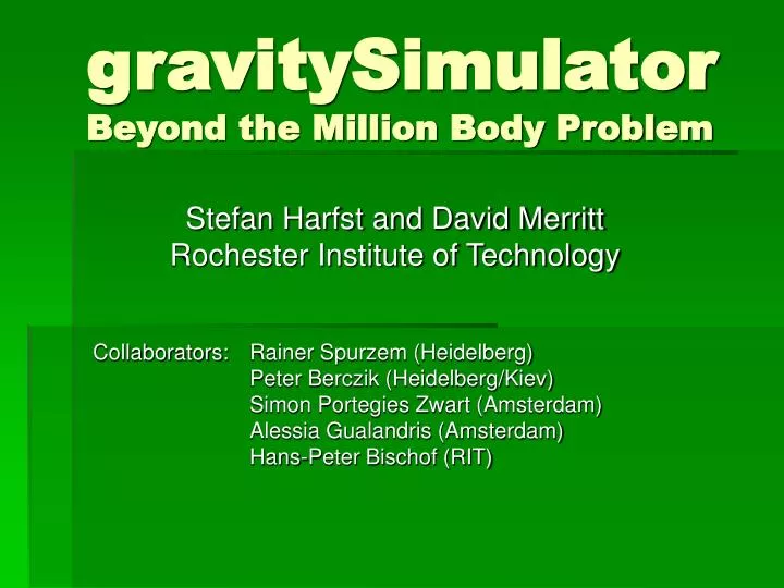 gravitysimulator beyond the million body problem n.