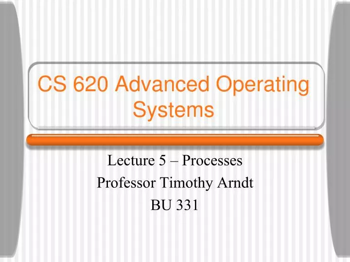 cs 620 advanced operating systems n.
