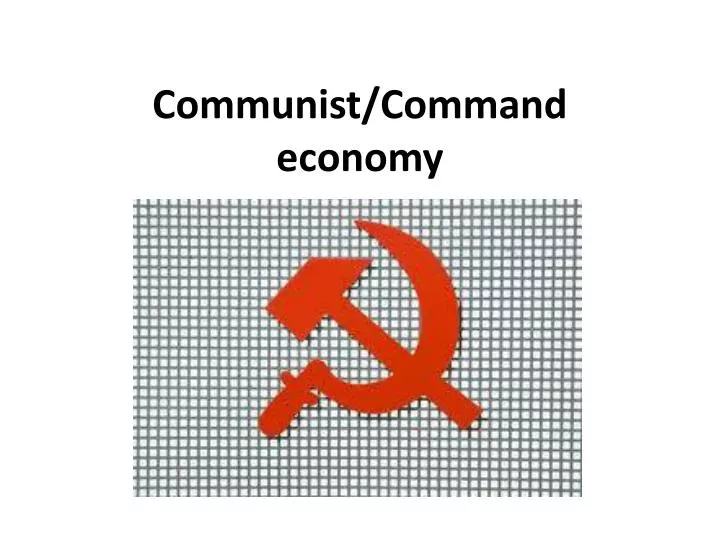 Ppt Communist Command Economy Powerpoint Presentation Free Download Id