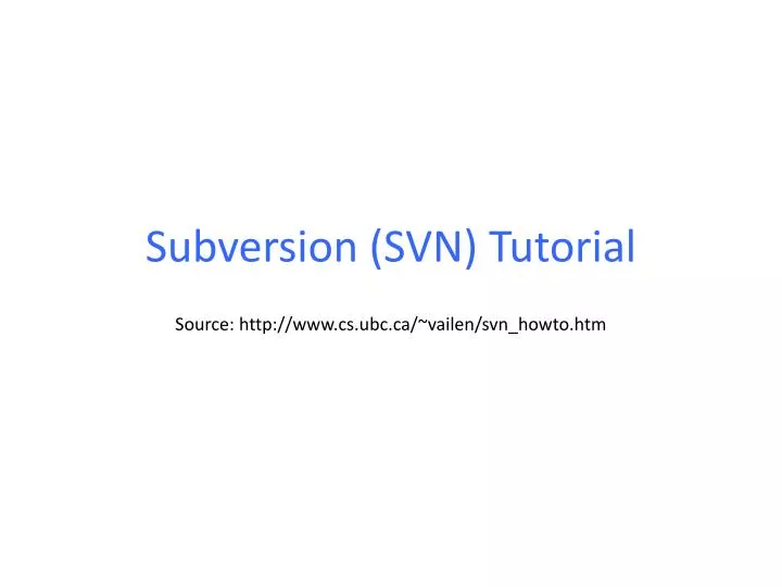 Svn Tutorial : Intro to Subversion: Version & Revision Control System ...