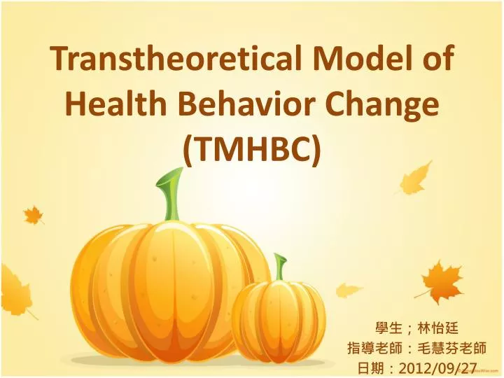 Ppt transtheoretical model of health behavior change tmhbc