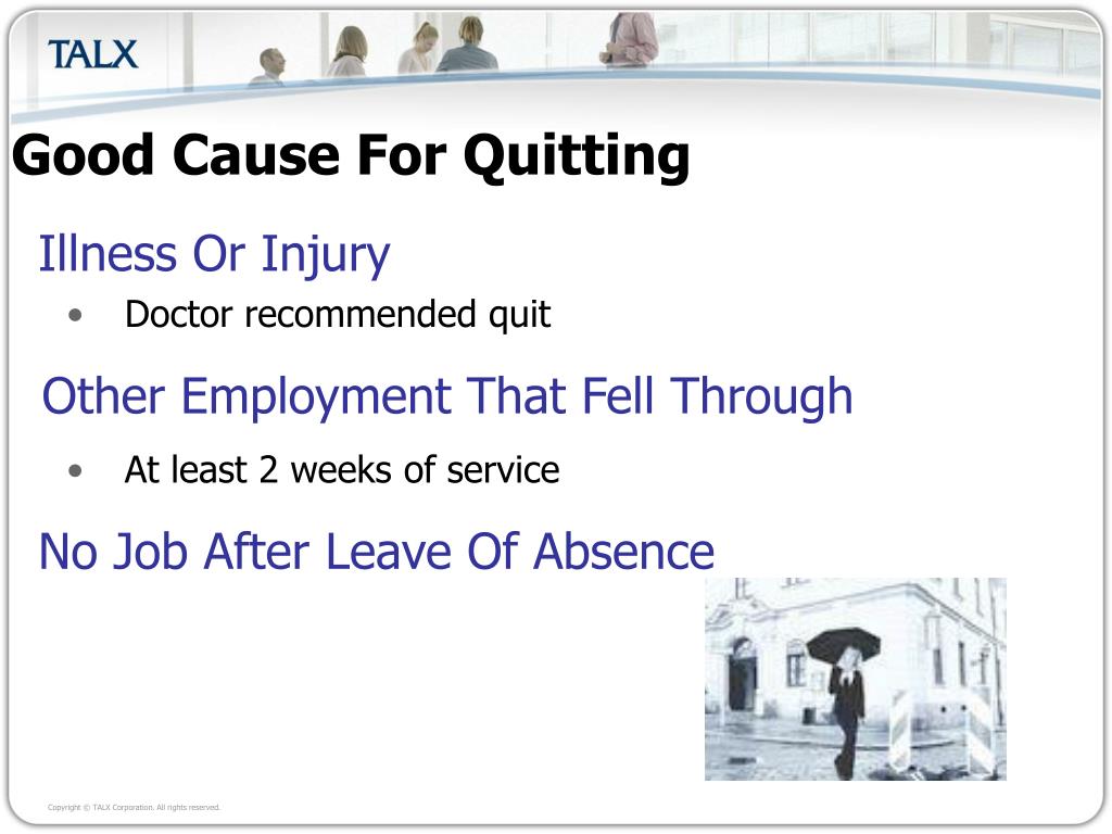 Good cause for quitting a job and receiving unemployment benefits
