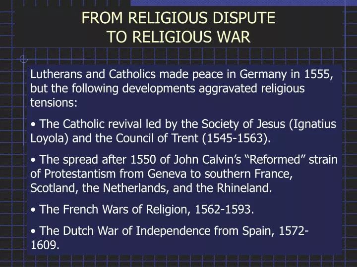 from religious dispute to religious war n.