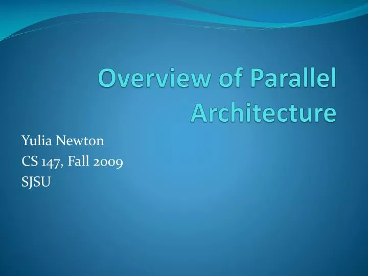 PPT - Overview of Parallel Architecture PowerPoint Presentation, free ...
