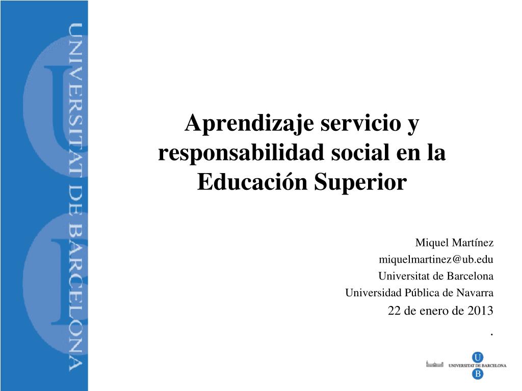 PPT - Aprendizaje servicio y responsabilidad social en la Educación  Superior PowerPoint Presentation - ID:5714531