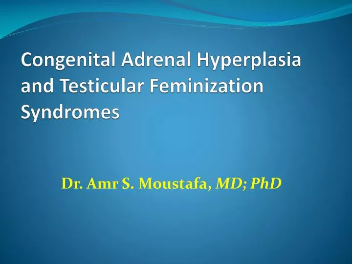 a study on congenial adrenal hyperplasia cah a study on congenial adrenal hyperplasia cah