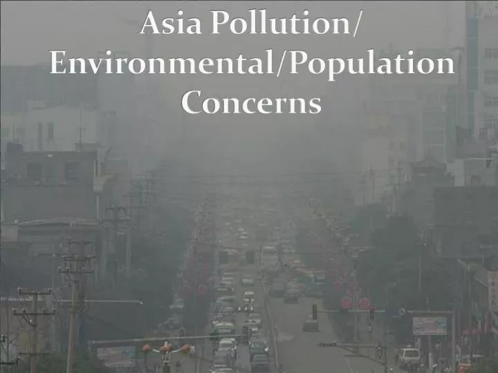 asia pollution environmental population concerns n.