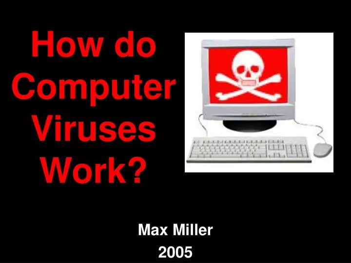 PPT How do Computer Viruses Work? PowerPoint Presentation, free download ID5716912