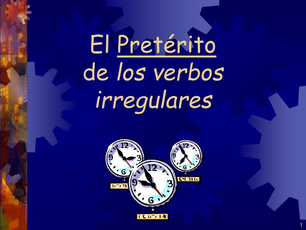 ppt-el-pret-rito-de-los-verbos-irregulares-powerpoint-presentation-free-download-id-5718041