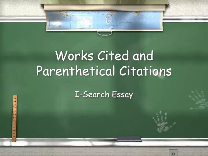 PPT - Works Cited and Parenthetical Citations PowerPoint Presentation ...