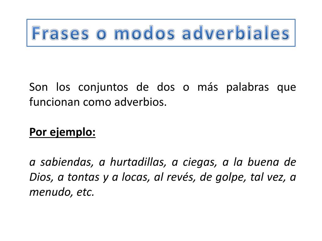 Ppt Los Adverbios Y Las Frases Adverbiales Powerpoint Presentation