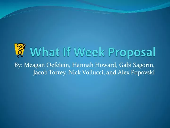 what if week proposal n.