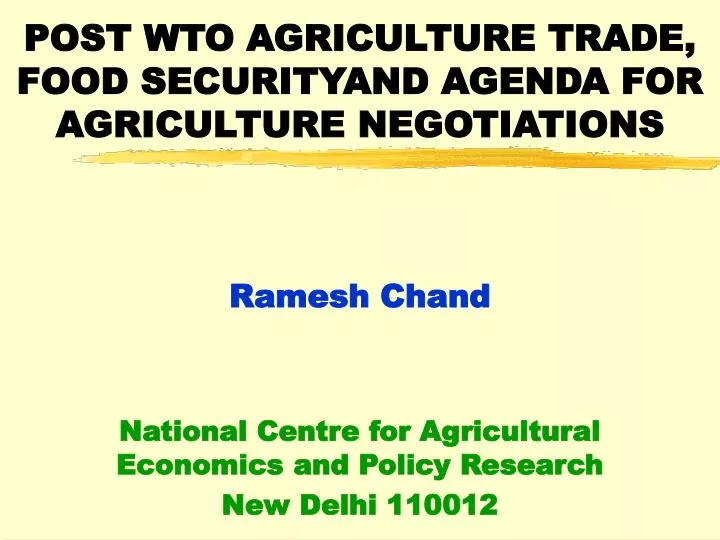 post wto agriculture trade food securityand agenda for agriculture negotiations n.