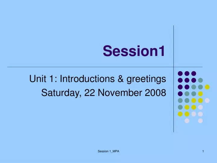 PPT - Session1 PowerPoint Presentation, free download - ID:5725856