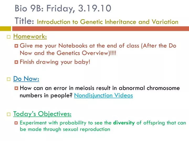 bio 9b friday 3 19 10 title introduction to genetic inheritance and variation n.