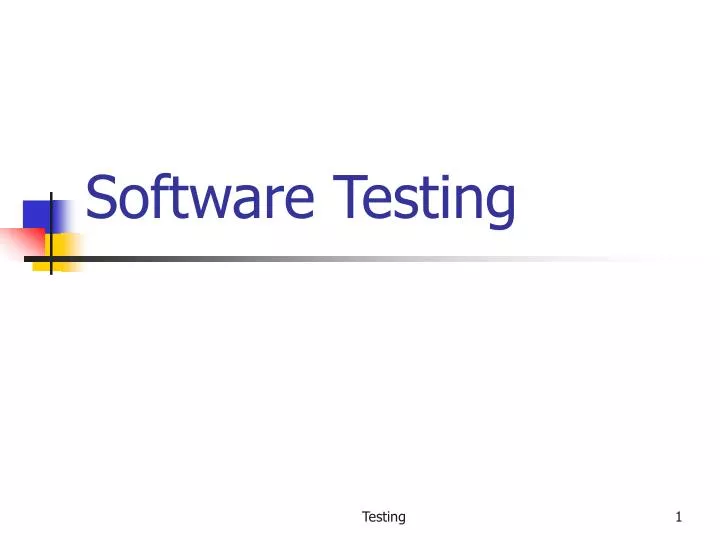 PPT - Software Testing PowerPoint Presentation, free download - ID:5728409