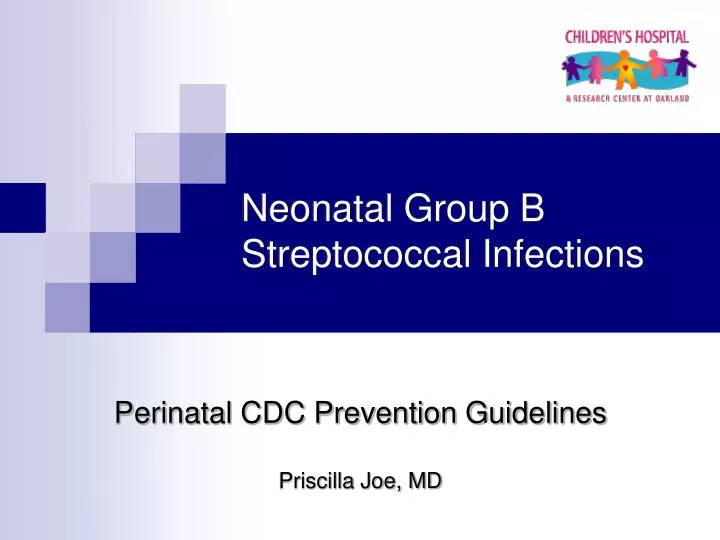 PPT - Neonatal Group B Streptococcal Infections PowerPoint Presentation ...