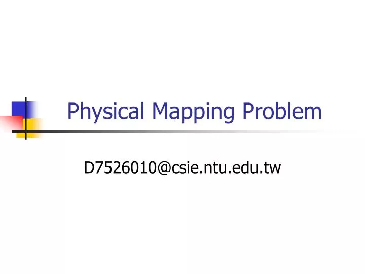 physical mapping problem n.