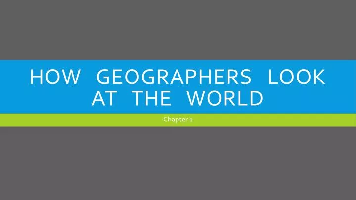 how geographers look at the world n.