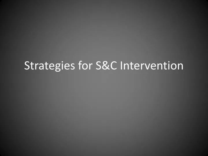 strategies for s c intervention n.