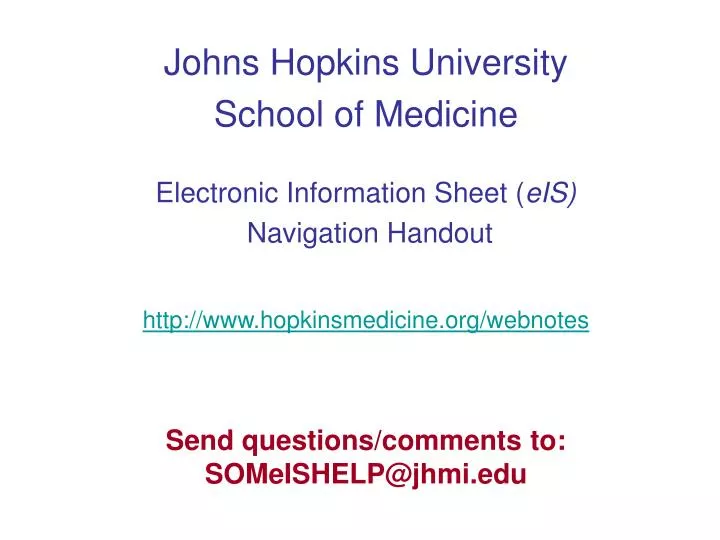 PPT - Johns Hopkins University School of Medicine Electronic ...