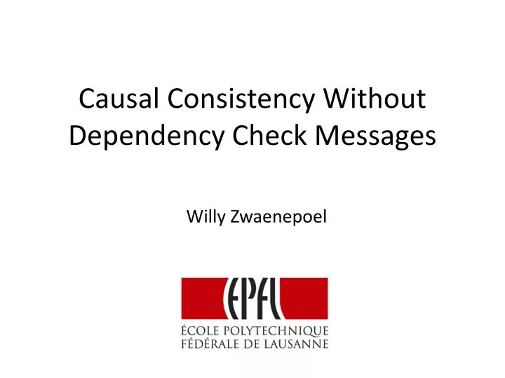 causal consistency without dependency check messages n.