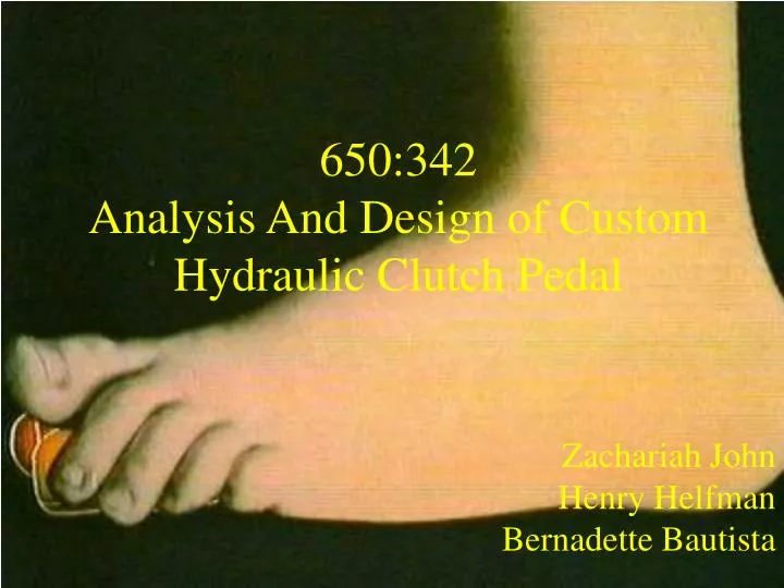650 342 analysis and design of custom hydraulic clutch pedal n.