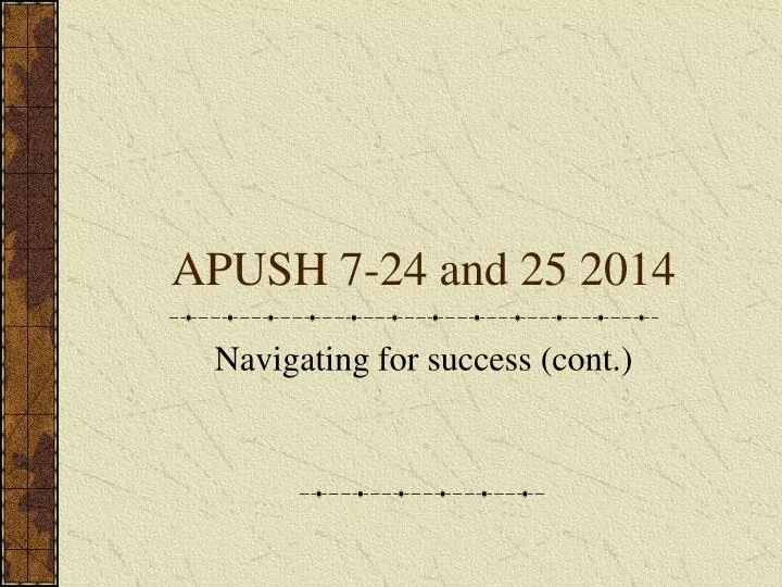 apush 7 24 and 25 2014 n.