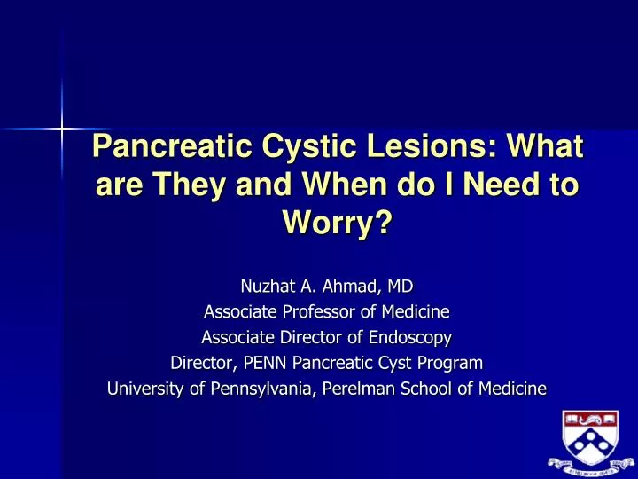 pancreatic cystic lesions what are they and when do i need to worry n.