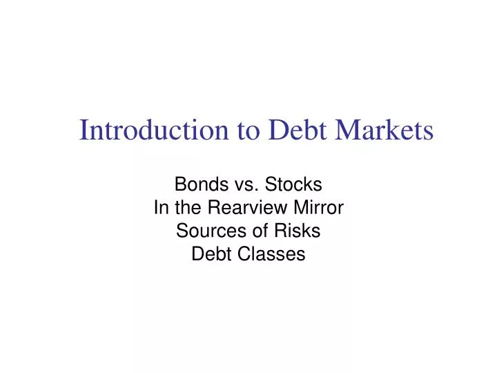 PPT Introduction to Debt Markets PowerPoint Presentation, free