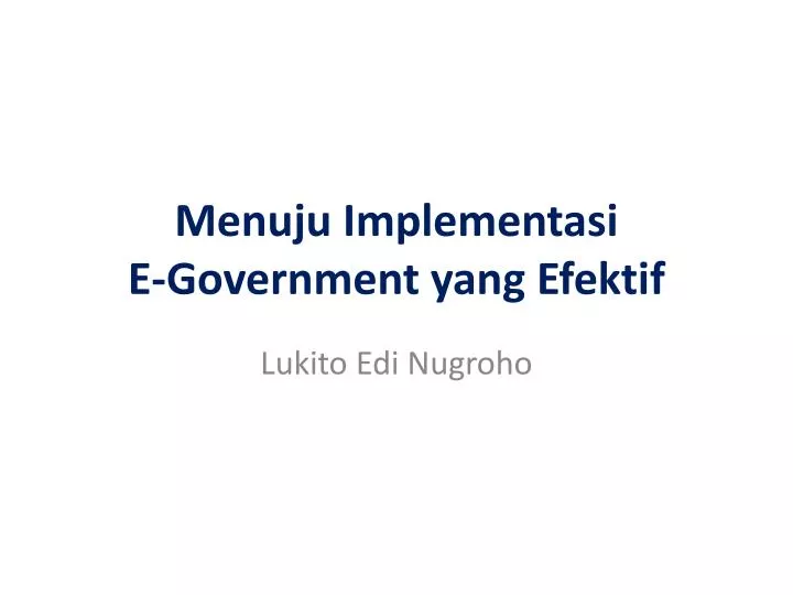 menuju implementasi e government yang efektif n.