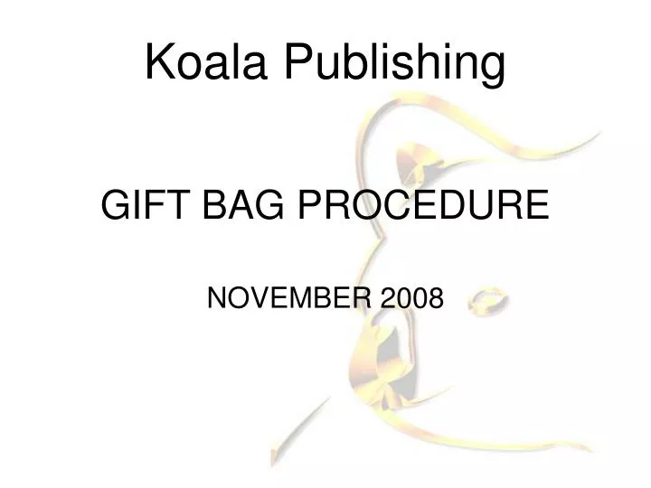gift bag procedure n.