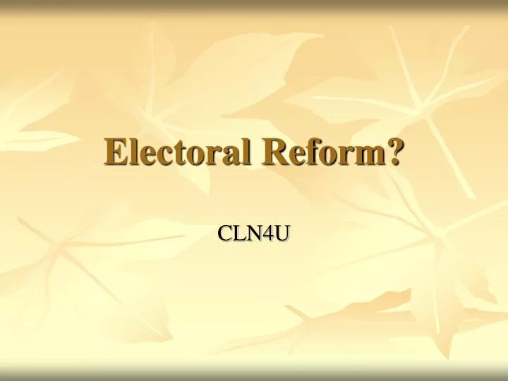 PPT Electoral Reform? PowerPoint Presentation, free download ID5746847