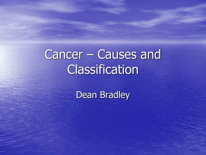 cancer causes and classification n.