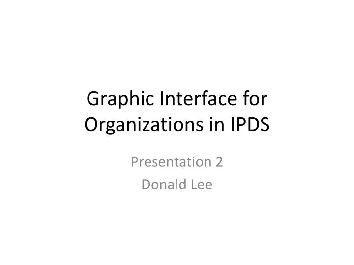 graphic interface for organizations in ipds n.