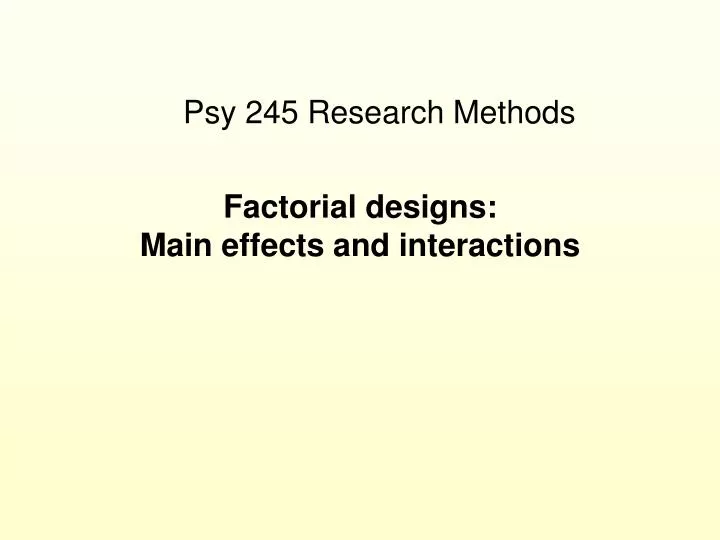 factorial designs main effects and interactions n.
